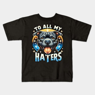 Funny Pitbull To All My Haters Shirt Pitbull Dog Lover Gift Kids T-Shirt